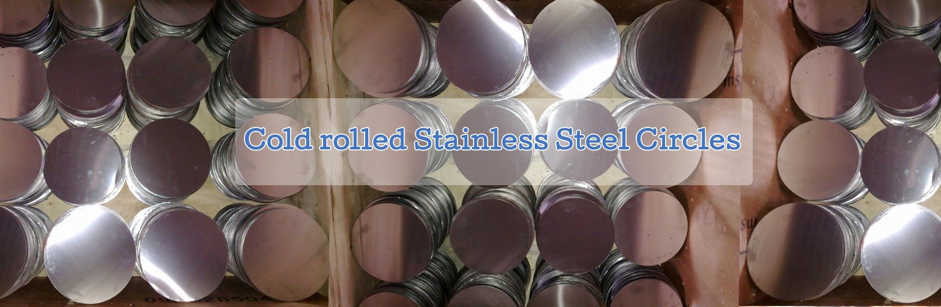 COLD ROLLED STAINLESS STEEL CIRCLES